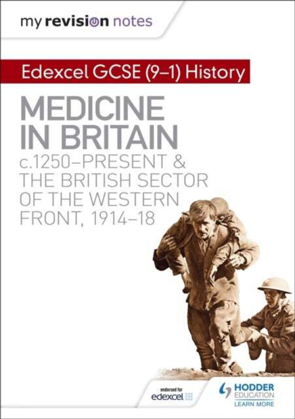 My Revision Notes: Edexcel GCSE (9-1) History: Medicine in Britain, c1250-present and The British se av Sam Slater