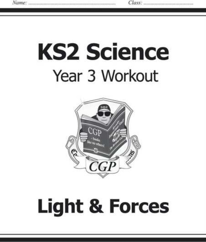 KS2 Science Year 3 Workout: Light & Forces av CGP Books