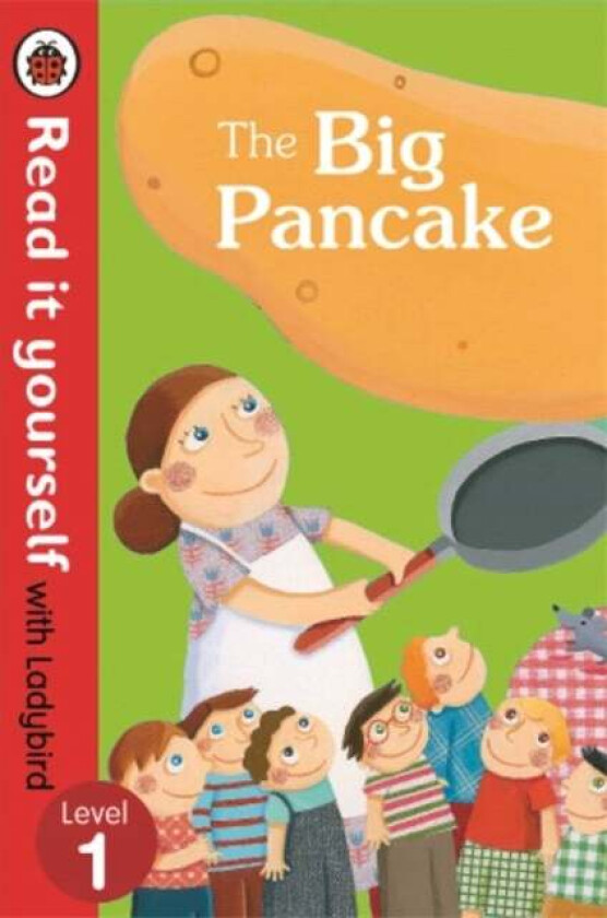 The Big Pancake: Read it Yourself with Ladybird av Ladybird