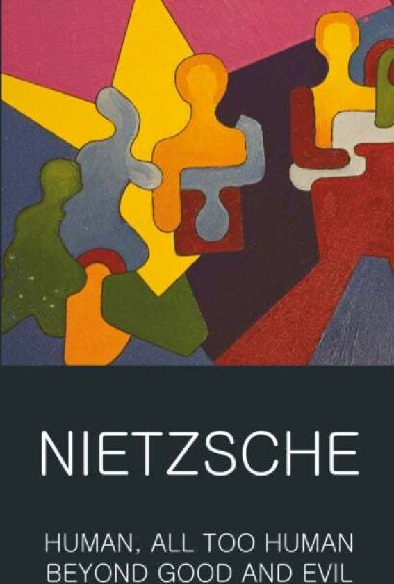 Human, All Too Human & Beyond Good and Evil av Friedrich Nietzsche