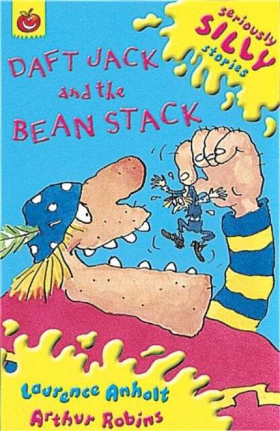 Seriously Silly Supercrunchies: Daft Jack and The Bean Stack av Laurence Anholt