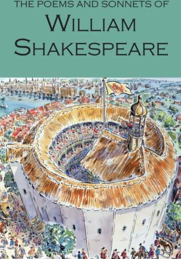 The Poems and Sonnets of William Shakespeare av William Shakespeare