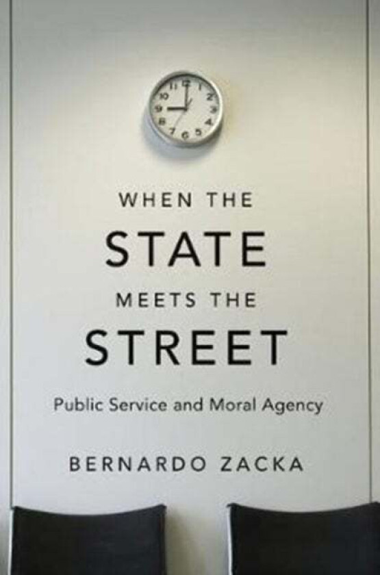 When the State Meets the Street av Bernardo Zacka