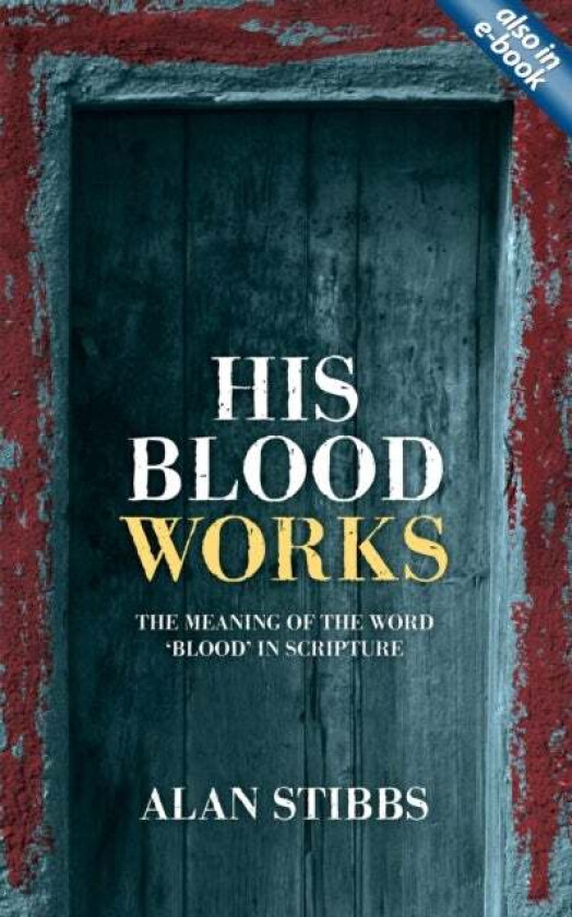 His Blood Works av Alan Stibbs