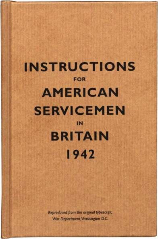 Instructions for American Servicemen in Britain, 1942 av The Bodleian Library