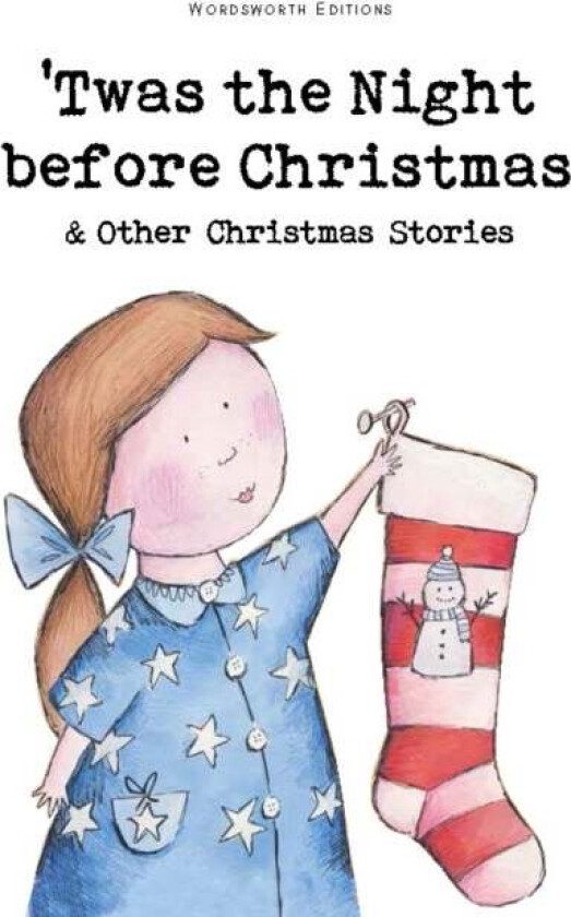 Twas The Night Before Christmas and Other Christmas Stories