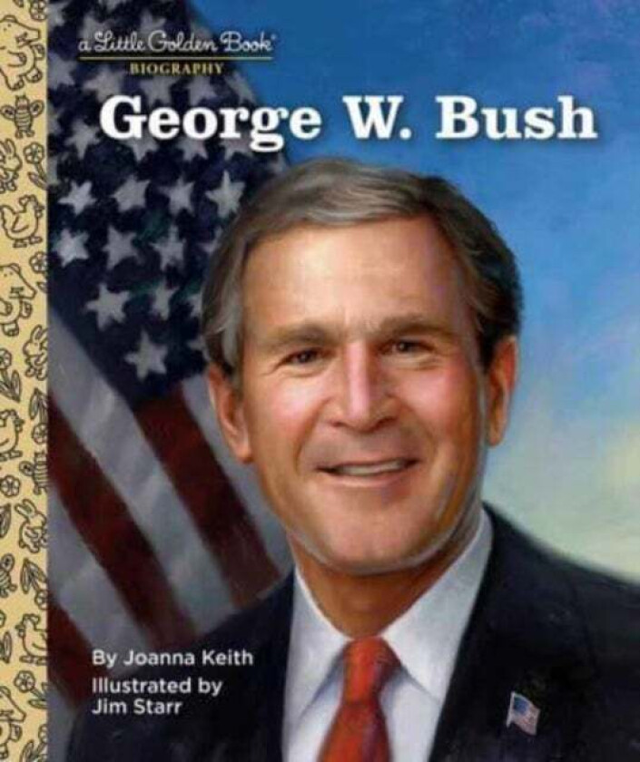 George W. Bush: A Little Golden Book Biography av Joanna Keith