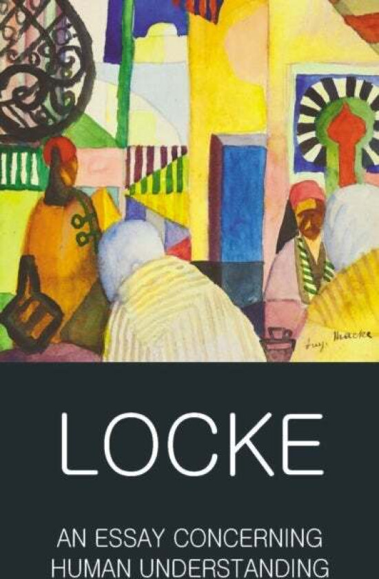 An Essay Concerning Human Understanding av John Locke