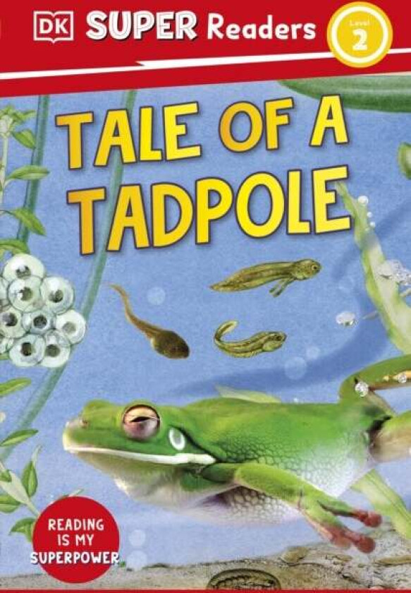 DK Super Readers Level 2 Tale of a Tadpole av DK
