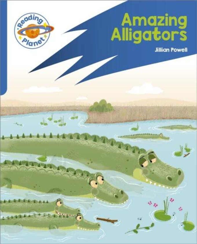 Reading Planet: Rocket Phonics - Target Practice - Amazing Alligators - Blue av Jillian Powell
