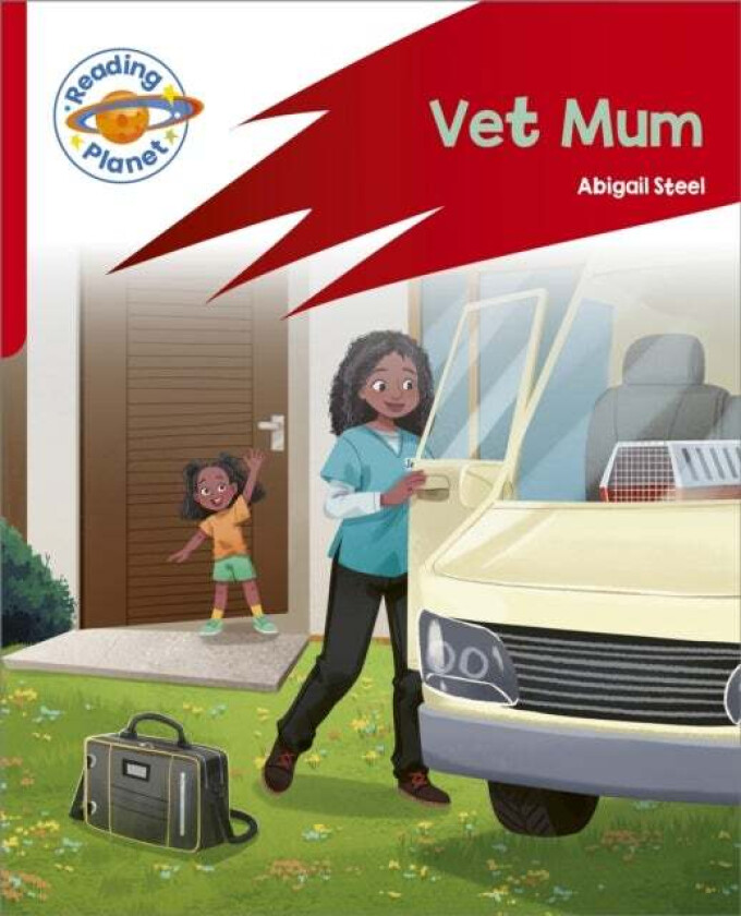 Reading Planet: Rocket Phonics - Target Practice - Vet Mum - Red A av Abigail Steel