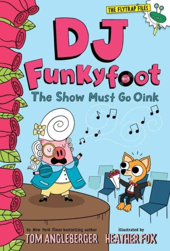DJ Funkyfoot: The Show Must Go Oink (DJ Funkyfoot #3) av Tom Angleberger
