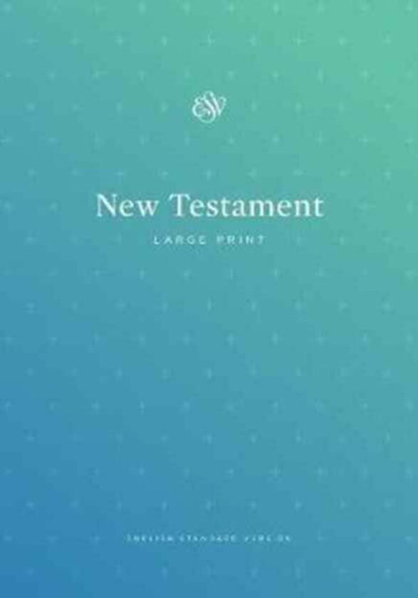 ESV Outreach New Testament, Large Print