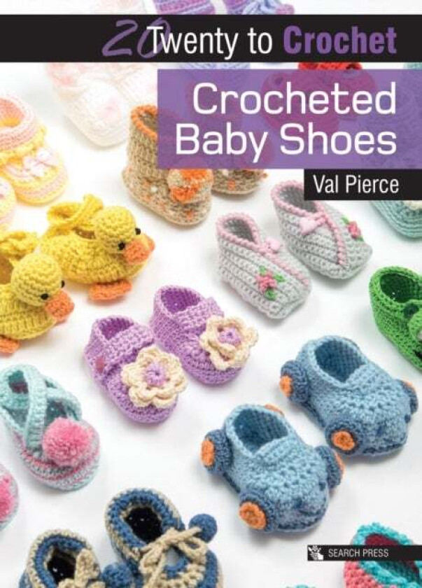 20 to Crochet: Crocheted Baby Shoes av Val Pierce