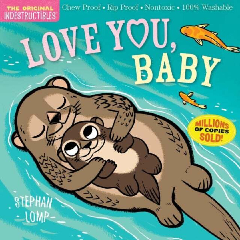 Indestructibles: Love You, Baby av Stephan Lomp