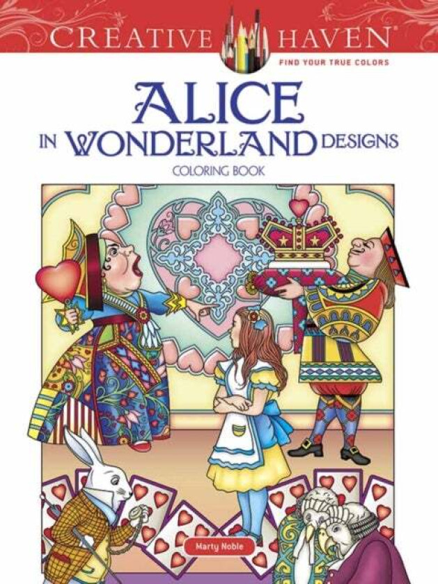 Creative Haven Alice in Wonderland Designs Coloring Book av Marty Noble