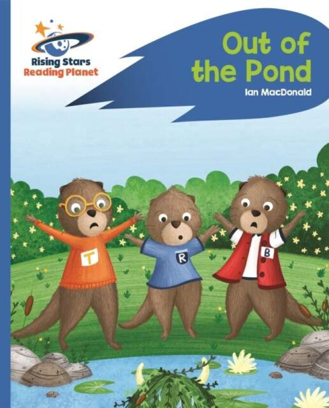 Reading Planet - Out of the Pond - Blue: Rocket Phonics av Ian MacDonald