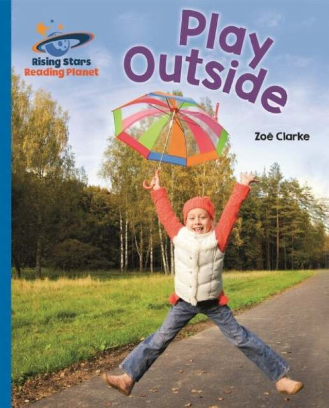 Reading Planet - Play Outside - Blue: Galaxy av Zoe Clarke
