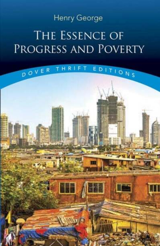 Essence of Progress and Poverty av Henry George