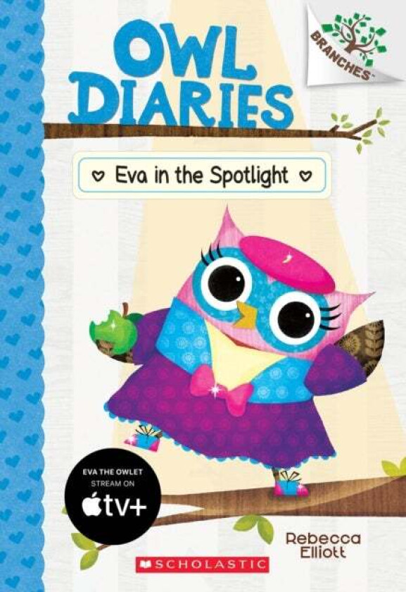 Eva in the Spotlight: A Branches Book (Owl Diaries #13) av Rebecca Elliott