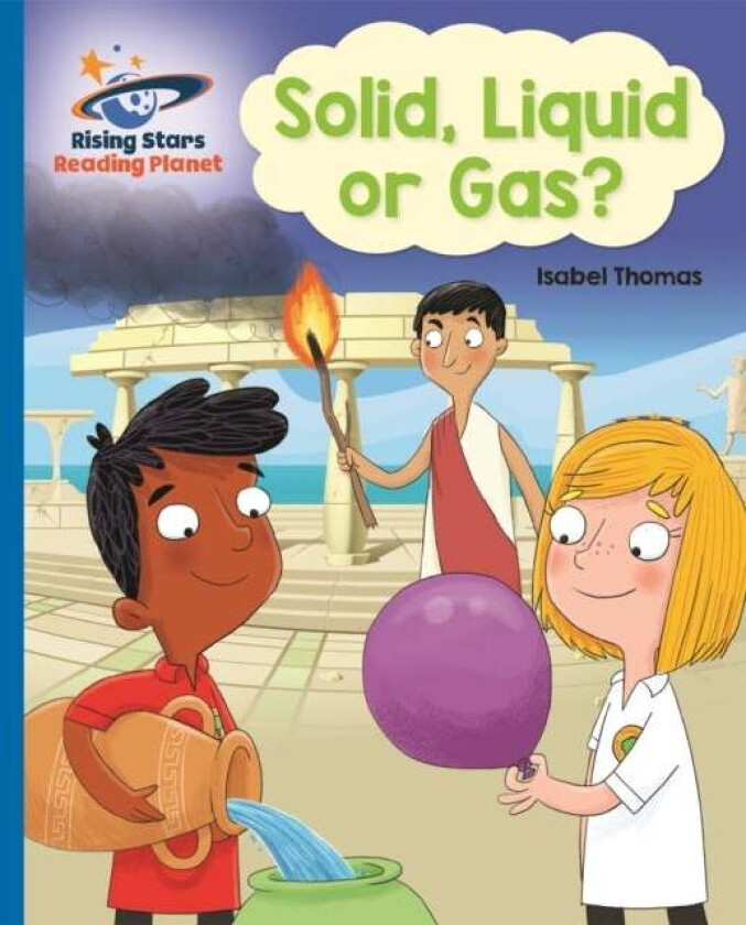 Reading Planet - Solid, Liquid or Gas? - Blue: Galaxy av Isabel Thomas