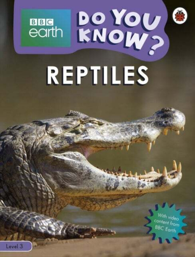 Do You Know? Level 3 - BBC Earth Reptiles av Ladybird