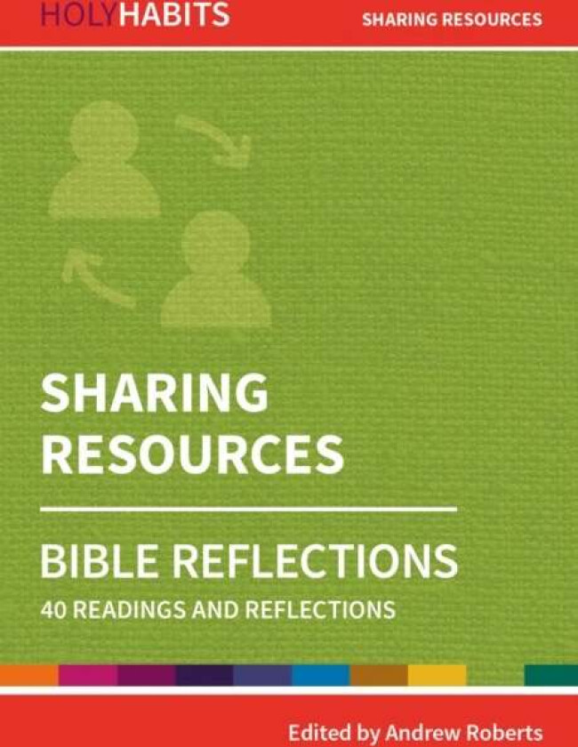 Holy Habits Bible Reflections: Sharing Resources