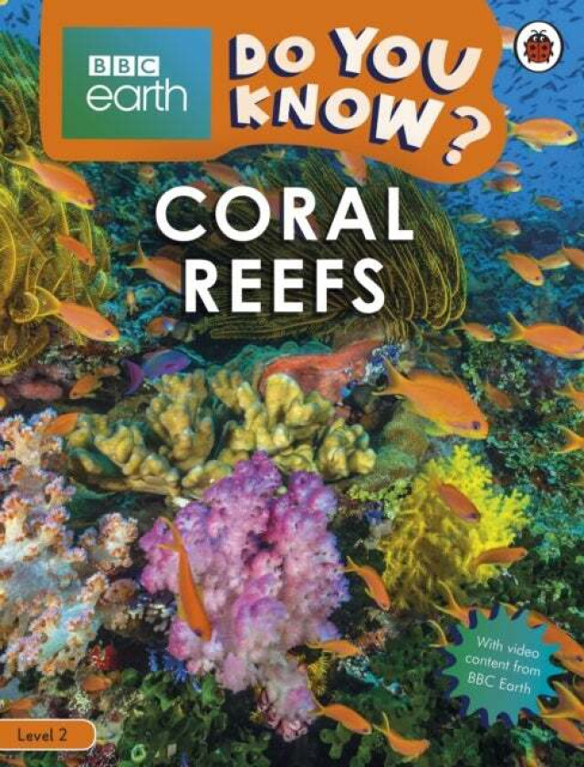 Do You Know? Level 2 - BBC Earth Coral Reefs av Ladybird