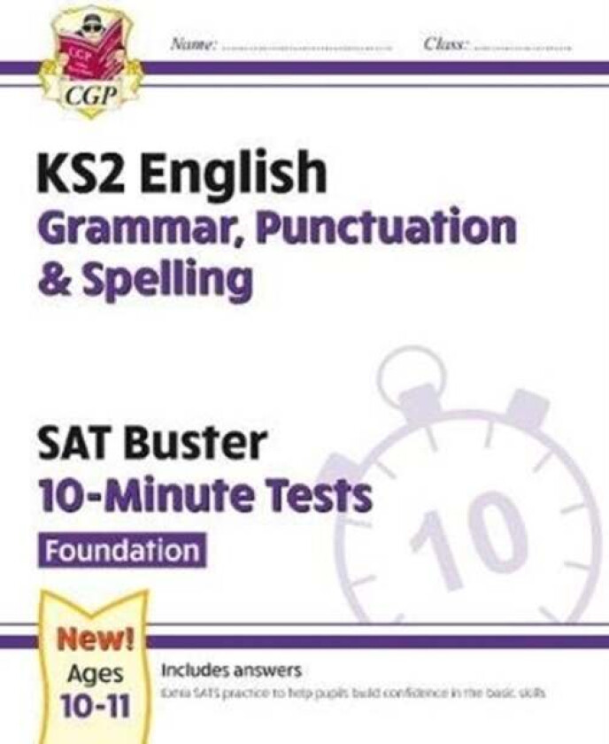 KS2 English SAT Buster 10-Minute Tests: Grammar, Punctuation & Spelling - Foundation (for 2024) av CGP Books