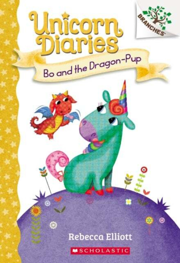 Bo and the Dragon-Pup: A Branches Book (Unicorn Diaries #2) av Rebecca Elliott