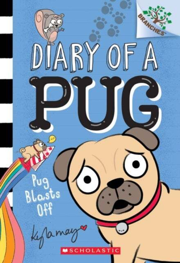 Pug Blasts Off: A Branches Book (Diary of a Pug #1) av Kyla May