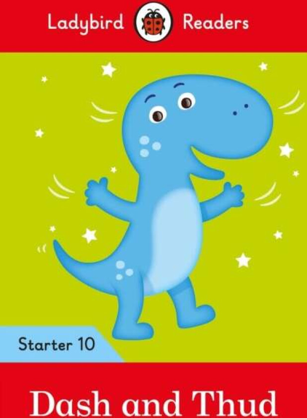 Ladybird Readers Level 10 - Dash and Thud (ELT Graded Reader) av Ladybird