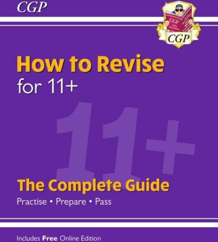 How to Revise for 11+: The Complete Guide (with Online Edition) av CGP Books