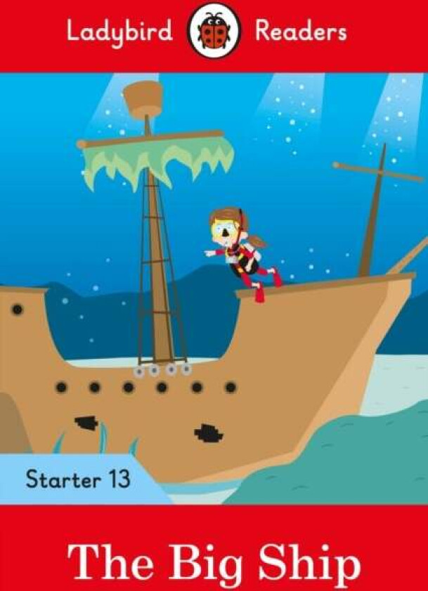 Ladybird Readers Level 13 - The Big Ship (ELT Graded Reader) av Ladybird