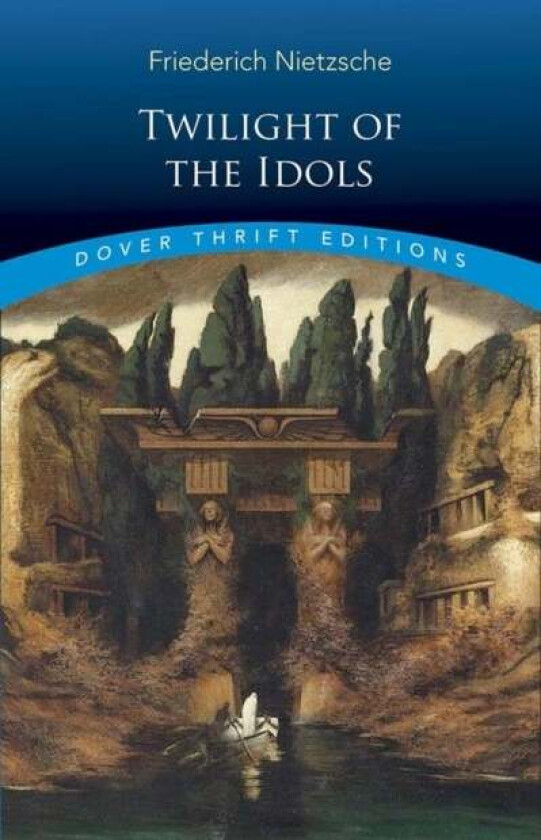 Twilight of the Idols av Friedrich Nietzsche