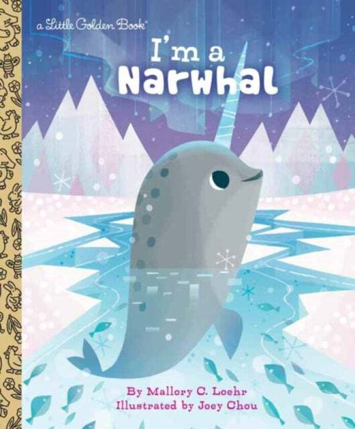 I'm a Narwhal av Mallory Loehr, Joey Chou