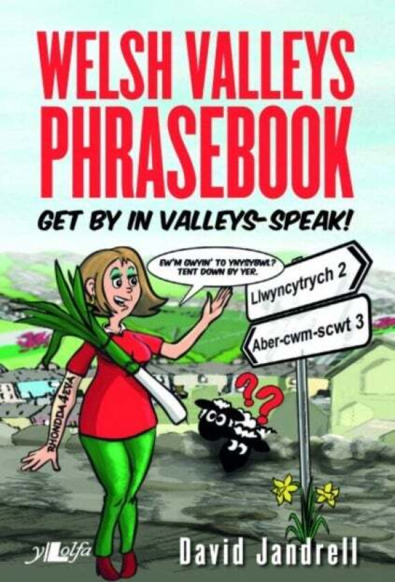 Welsh Valleys Phrasebook - Get by in Valleys-Speak! av David Jandrell