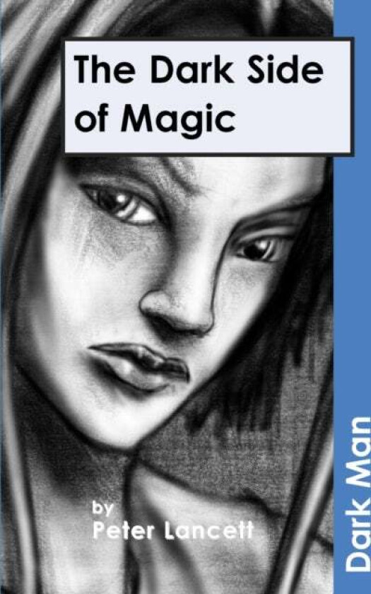 The Dark Side of Magic av Lancett Peter