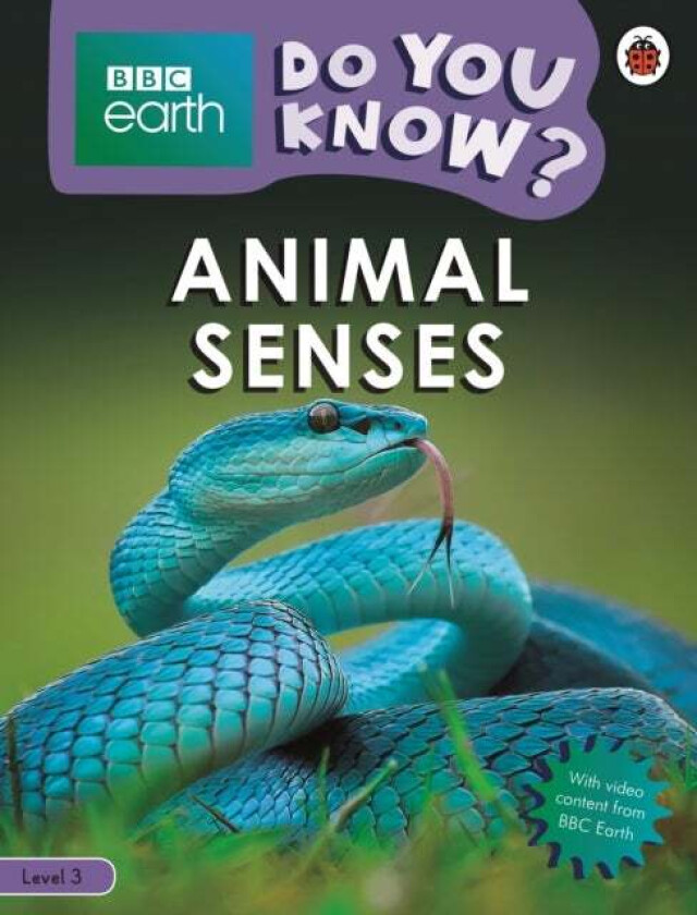 Do You Know? Level 3 - BBC Earth Animal Senses av Ladybird