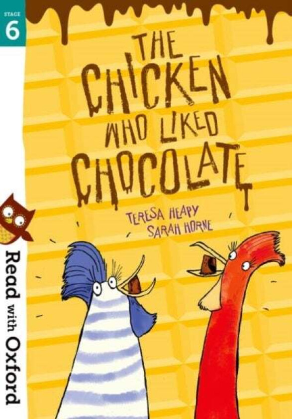 Read with Oxford: Stage 6: The Chicken Who Liked Chocolate av Teresa Heapy
