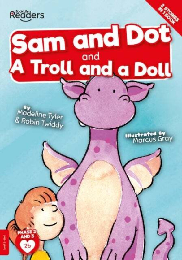 Sam And Dot And A Troll And A Doll av Madeline Tyler, Robin Twiddy