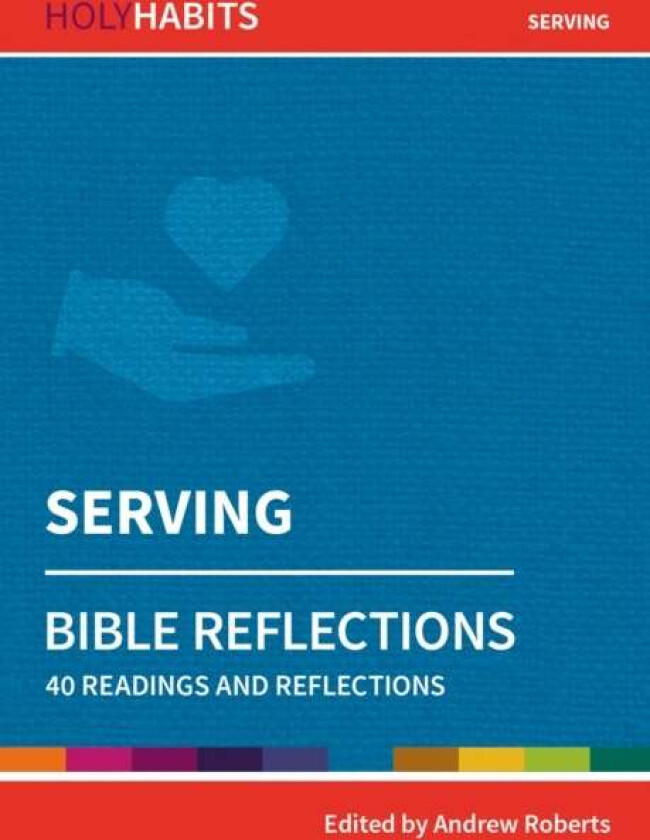 Holy Habits Bible Reflections: Serving