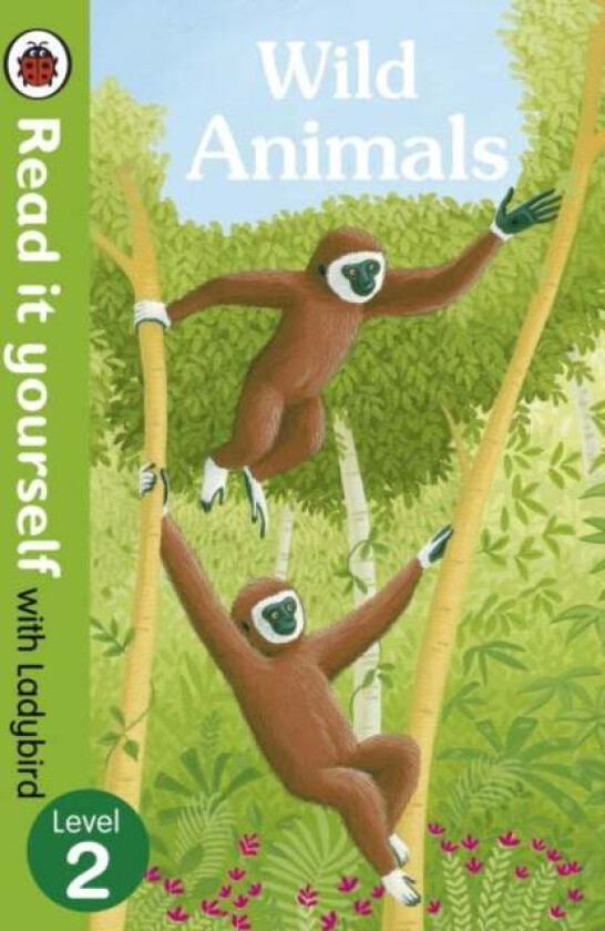 Wild Animals - Read it yourself with Ladybird: Level 2 (non-fiction) av Ladybird