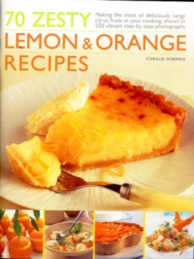 70 Zesty Lemon and Orange Recipes av Coralie Dorman