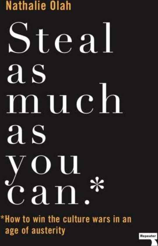 Steal as Much as You Can av Nathalie Olah