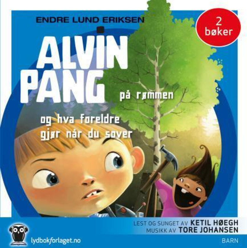 Alvin Pang på rømmen ; Alvin Pang og hva foreldre gjør når du sover av Endre Lund Eriksen