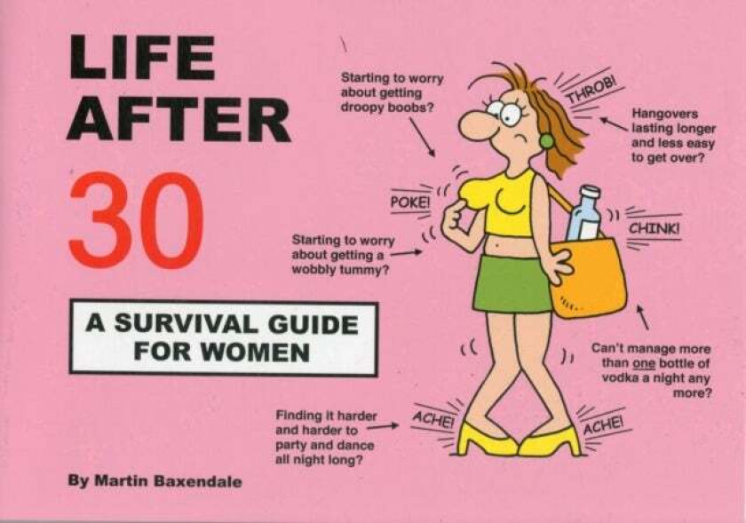 Life After 30 - A Survival Guide for Women av Martin Baxendale