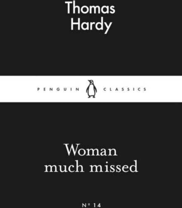 Woman Much Missed av Thomas Hardy