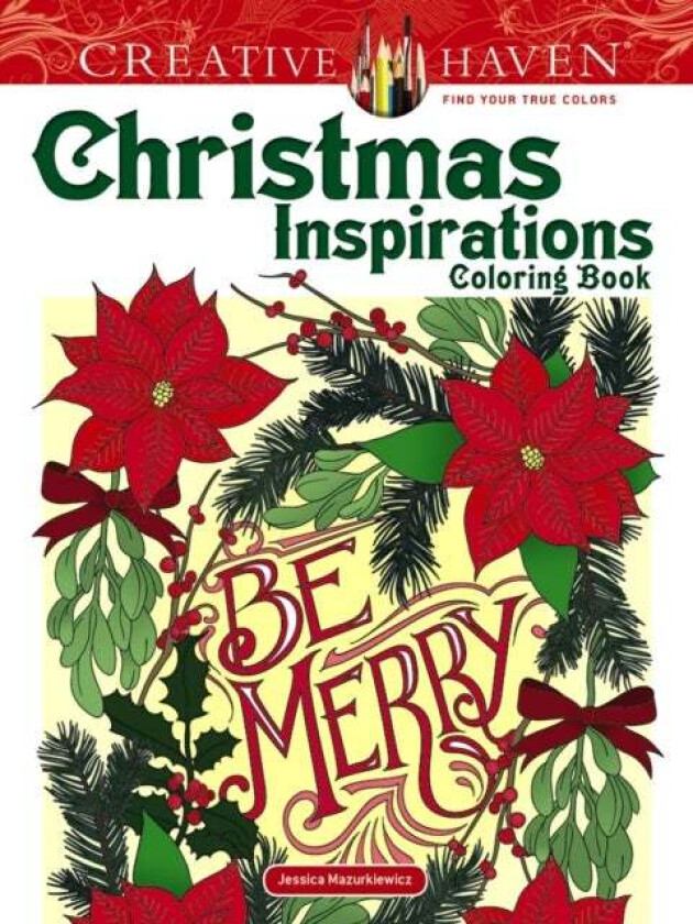 Creative Haven Christmas Inspirations Coloring Book av Jessica Mazurkiewicz