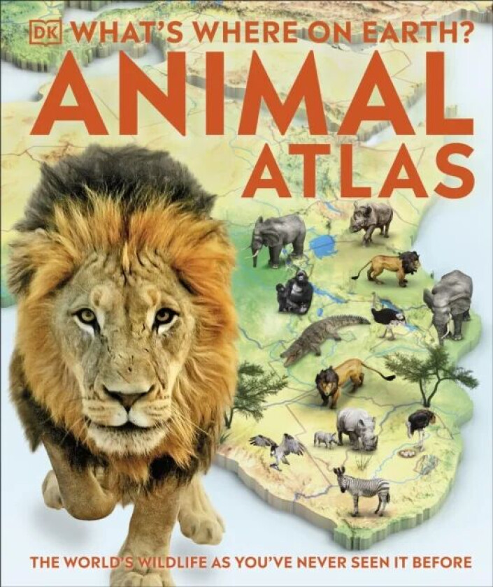 What's Where on Earth? Animal Atlas av DK